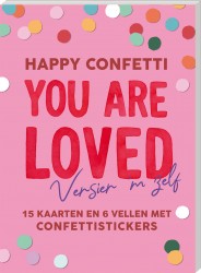 Happy Confetti - You are loved