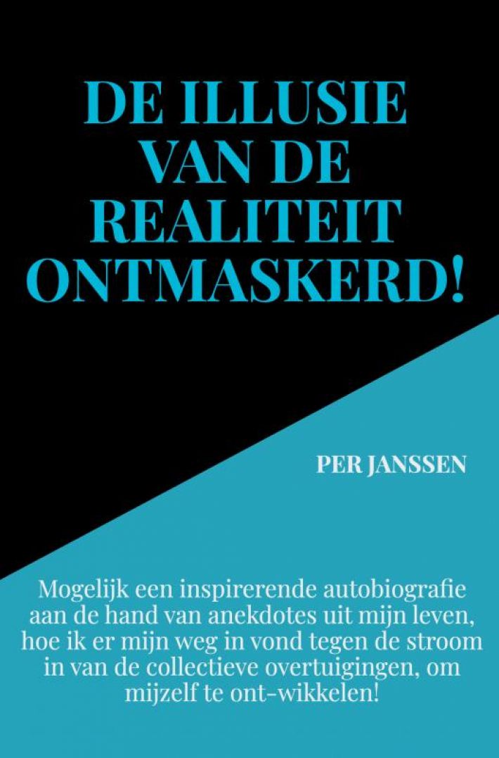 De illusie van de realiteit ontmaskerd!