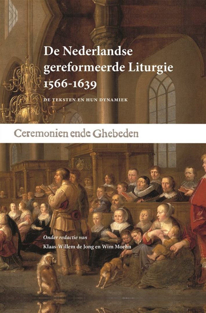 De Nederlandse gereformeerde Liturgie 1566-1639