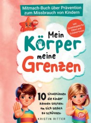 Mein Körper, meine Grenzen - Mitmachbuch über Prävention zum Missbrauch von Kindern