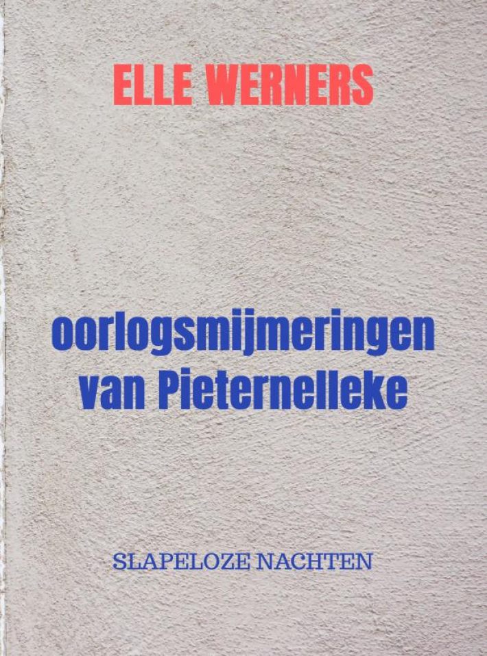 oorlogsmijmeringen van Pieternelleke