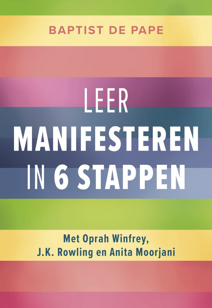 Leer manifesteren in 6 stappen