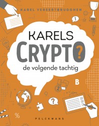 Karels Crypto: de volgende tachtig