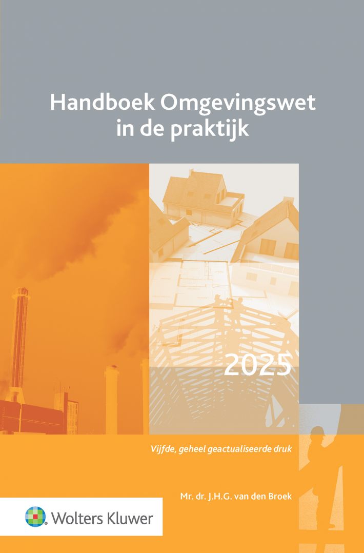 Handboek Omgevingswet in de praktijk • Handboek Omgevingswet in de praktijk