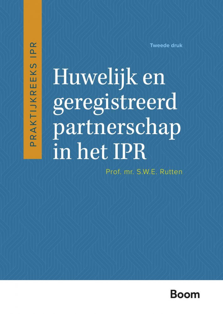 Huwelijk en geregistreerd partnerschap in het IPR • Huwelijk en geregistreerd partnerschap in het IPR