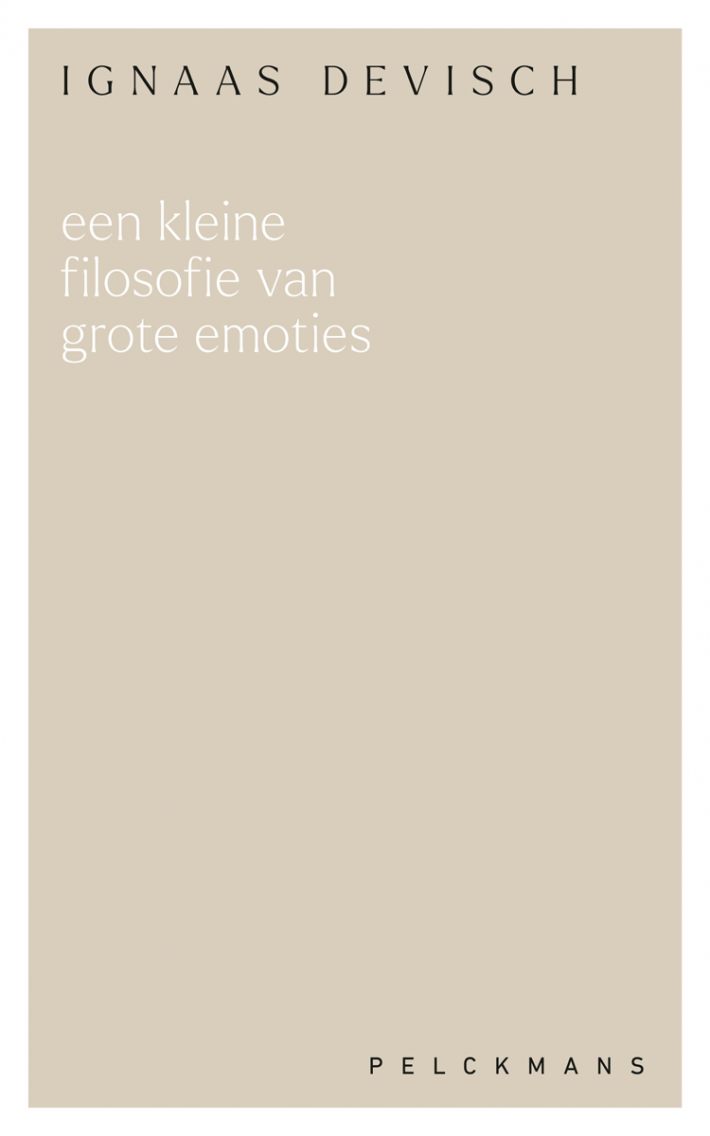 Een kleine filosofie van grote emoties