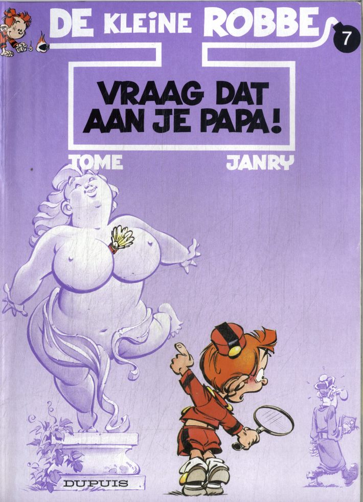 Vraag dat aan je papa !