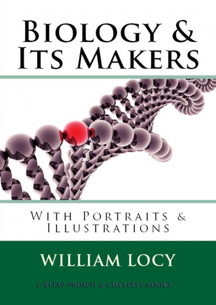 Biology and Its Makers