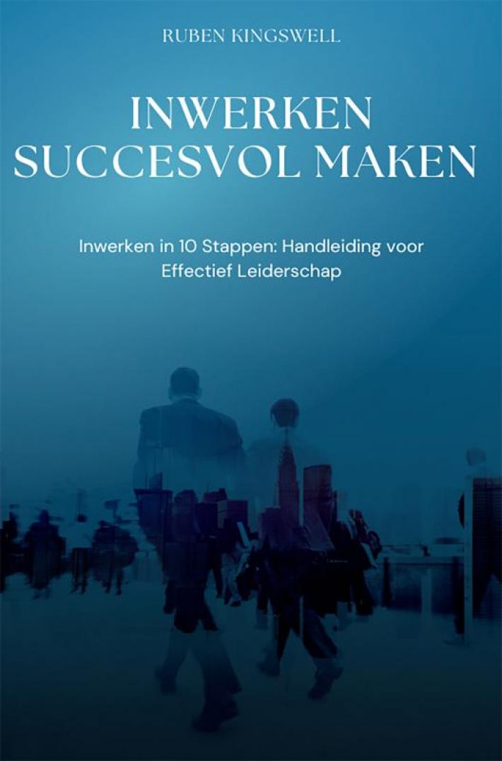 Inwerken succesvol maken