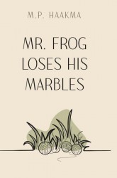 Mr. Frog Loses His Marbles