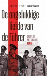 De ongelukkige liefde van de Führer • De ongelukkige liefde van de Führer