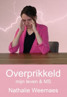 Overprikkeld, mijn leven & MS