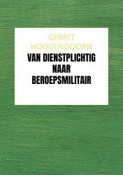 Van Dienstplichtig naar Beroepsmilitair