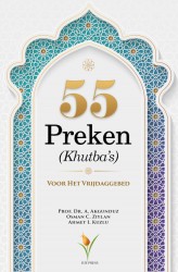 55 Preken (Khutba’s) Voor Het Vrijdaggebed
