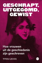 Geschrapt, uitgegomd, gewist