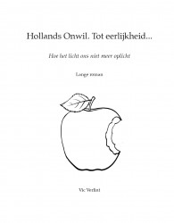 Hollands Onwil. Tot eerlijkheid…