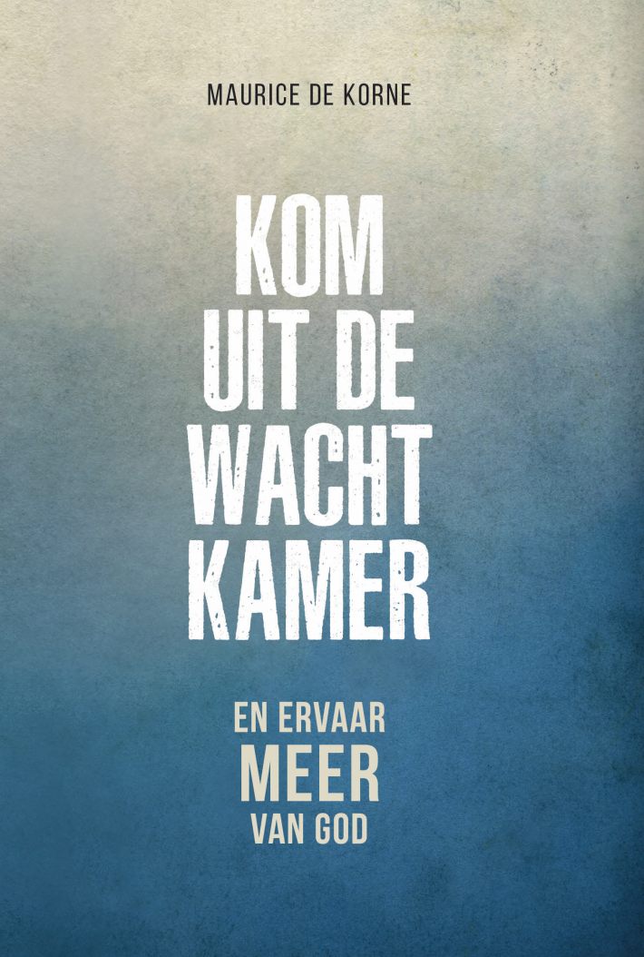 Kom uit de wachtkamer