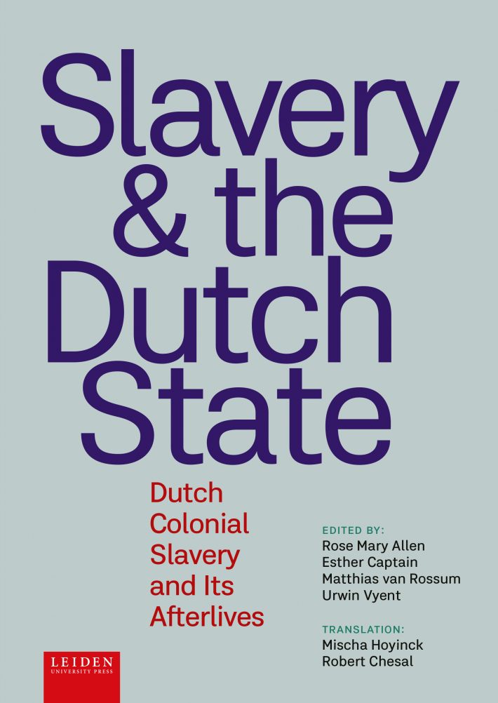 Slavery & the Dutch State • Slavery & the Dutch State