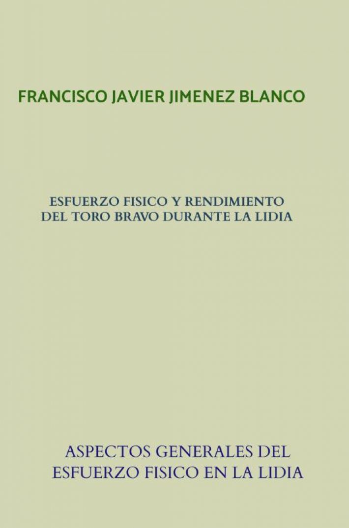 ESFUERZO FISICO Y RENDIMIENTO DEL TORO BRAVO DURANTE LA LIDIA