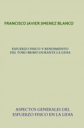ESFUERZO FISICO Y RENDIMIENTO DEL TORO BRAVO DURANTE LA LIDIA