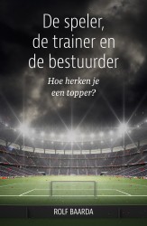 De speler, de trainer en de bestuurder • De speler, de trainer en de bestuurder
