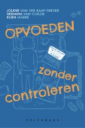 Opvoeden zonder controleren