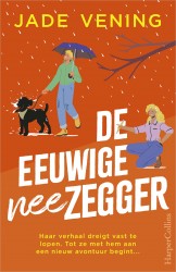 De eeuwige neezegger • De eeuwige neezegger