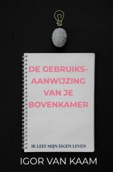 De Gebruiksaanwijzing van je Bovenkamer