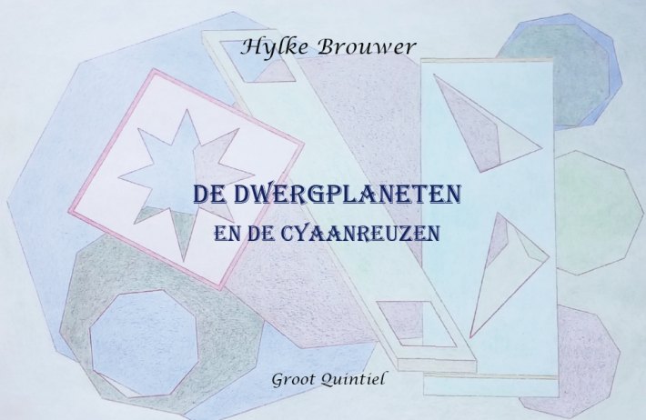 De Dwergplaneten en de Cyaanreuzen