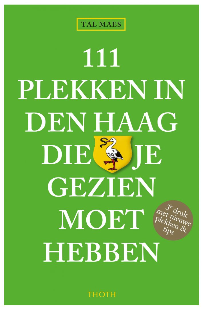 111 plekken in Den Haag die je gezien moet hebben