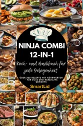 Ninja Combi 12-in-1 Koch- und Backbuch für jede Gelegenheit (SmartLid)