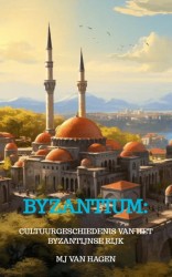 Byzantium: Van Constantijn tot Constantinopel