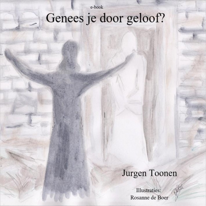 Genees je door geloof?