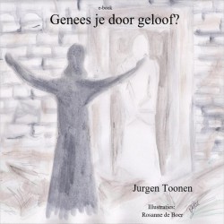 Genees je door geloof?