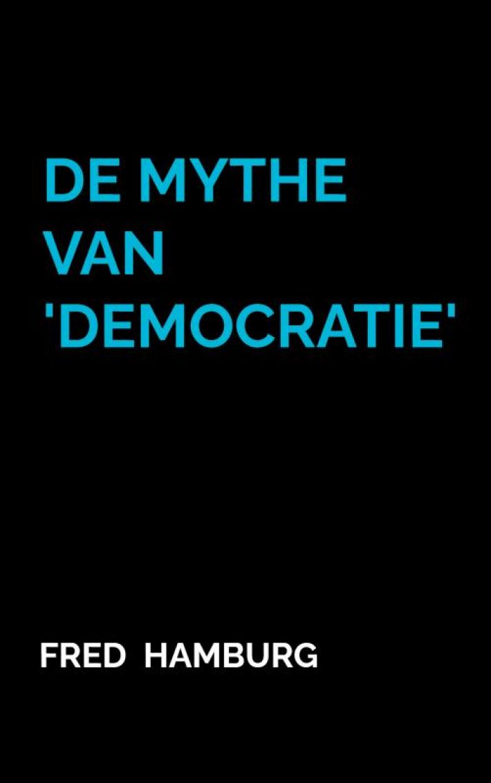 De Mythe van 'Democratie'