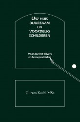 (Uw) Huis voordelig en mooi schilderen • Uw huis duurzaam en voordelig schilderen