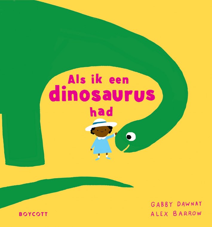 Als ik een dinosaurus had