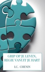 Grip op je leven, regie vanuit je hart