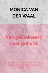 Van gekleineerd naar geliefd.