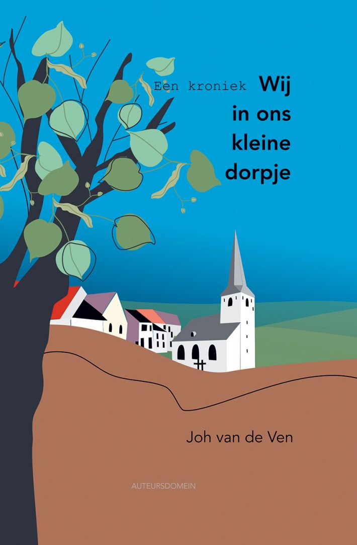 Wij in ons kleine dorpje, een kroniek