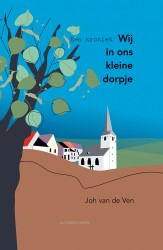 Wij in ons kleine dorpje, een kroniek