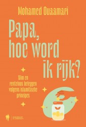 Papa, hoe word ik rijk? • Papa, hoe word ik rijk?