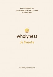 Wholyness, de filosofie