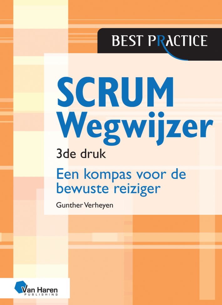 Scrum Wegwijzer – 3de druk • Scrum Wegwijzer – 3de druk • Scrum Wegwijzer – 3de druk