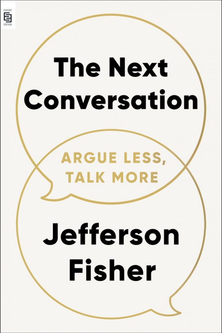 Next Conversation: Argue Less, Talk More