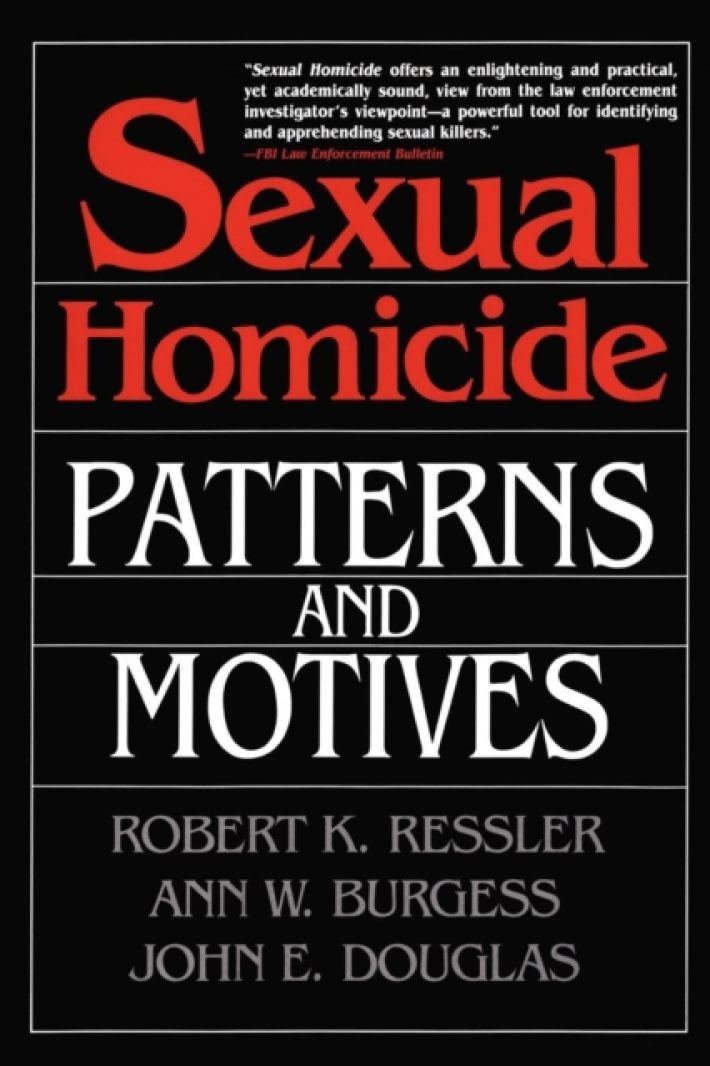 Sexual Homicide: Patterns and Motives- Paperback