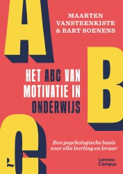 Het ABC van motivatie in onderwijs • Het ABC van motivatie in onderwijs