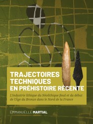 Trajectoires techniques en Préhistoire récente