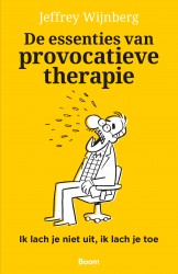 De essenties van provocatieve therapie • De essenties van provocatieve therapie