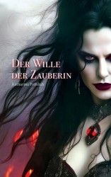 Der Wille der Zauberin